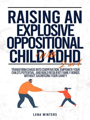 cover image of Raising an Explosive Oppositional Child With ADHD (2 in 1)